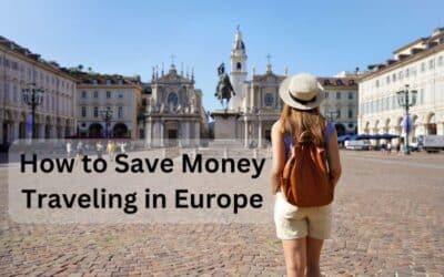 How to Save Money Traveling in Europe