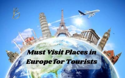 Must Visit Places in Europe for Tourists