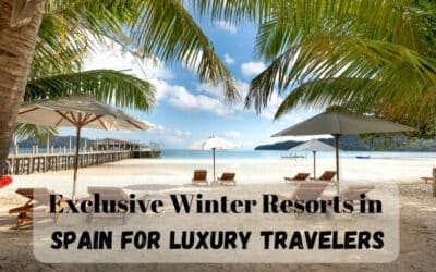 Exclusive Winter Resorts in Spain for Luxury Travelers
