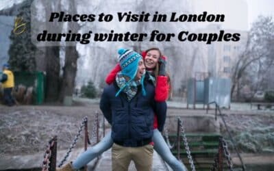 Places to Visit in London during winter for Couples