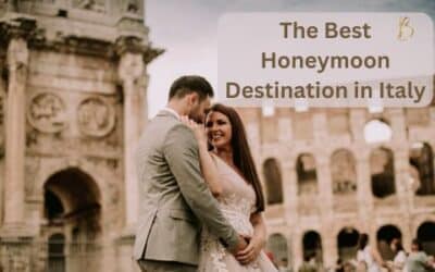 The Best Honeymoon Destination in Italy